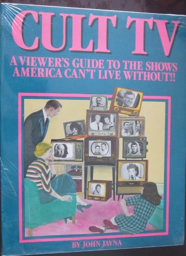 Beispielbild fr Cult TV: A Viewer's Guide to the Shows America Can't Live Without zum Verkauf von Wonder Book