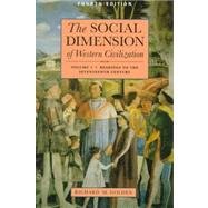 Beispielbild fr The Social Dimension of Western Civilization: Readings to the Seventeenth Century zum Verkauf von Wonder Book