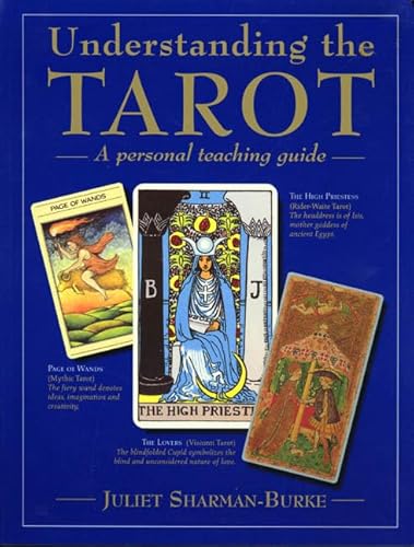 Stock image for Understanding the Tarot : A Personal Teaching Guide for sale by Better World Books