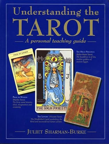 9780312179137: Understanding The Tarot: A Personal Teaching Guide