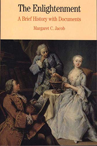 The Enlightenment: A Brief History with Documents (The Bedford Series in History and Culture) (9780312179977) by Jacob, Margaret C.