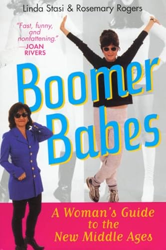 Imagen de archivo de Boomer Babes: A Woman's Guide to the New Middle Ages a la venta por More Than Words