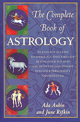 Imagen de archivo de The Complete Book of Astrology: An Easy-To-Use Guide to Astrology That Takes You Beyond Your Sun Sign and Helps You Gain Insight Into Your Personality a la venta por ThriftBooks-Atlanta
