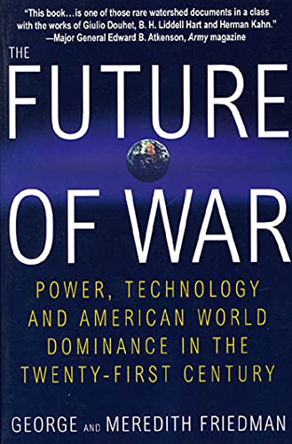 Stock image for The Future of War: Power, Technology, and American World Dominance in the 21st Century for sale by gearbooks