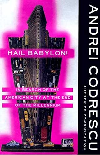 Beispielbild fr Hail Babylon! : In Search of the American City at the End of the Millennium zum Verkauf von Better World Books