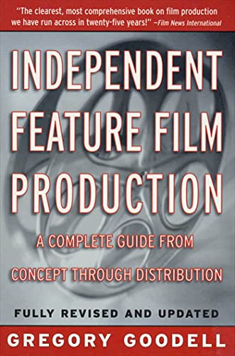 9780312181178: Independent Feature Film Production: A Complete Guide from Concept Through Distribution
