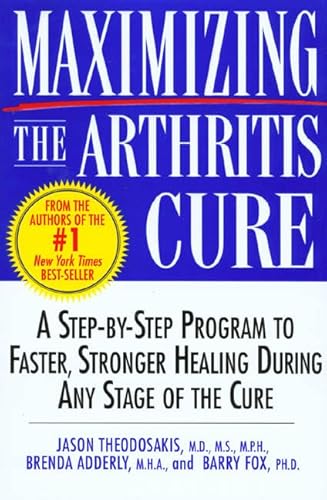 Imagen de archivo de Maximizing the Arthritis Cure: A Step-By-Step Program to Faster, Stronger, Healing During Any Stage of the Cure a la venta por 2Vbooks