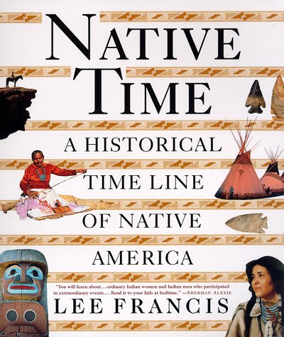 Beispielbild fr Native Time : A Historical Time Line of Native America zum Verkauf von Better World Books