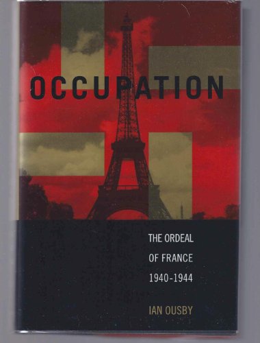 Imagen de archivo de Occupation: The Ordeal of France 1940-1944 a la venta por St Vincent de Paul of Lane County