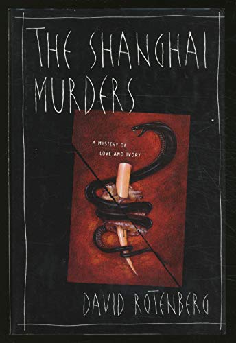 Imagen de archivo de The Shanghai Murders : A Mystery of Love and Ivory a la venta por SecondSale