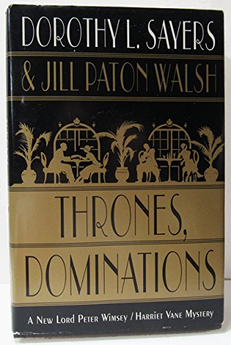 Thrones, Dominations: A Lord Peter Wimsey / Harriet Vane Mystery (9780312181963) by Dorothy L. Sayers; Jill Paton Walsh
