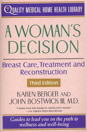 Beispielbild fr A Woman's Decision : Breast Care, Treatment and Reconstruction zum Verkauf von Better World Books