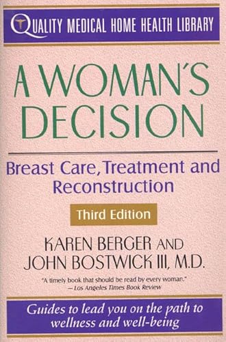 Stock image for A Woman's Decision : Breast Care, Treatment and Reconstruction for sale by Better World Books: West