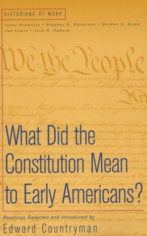 Beispielbild fr What Did the Constitution Mean To Early Americans? (Historians at Work) zum Verkauf von SecondSale