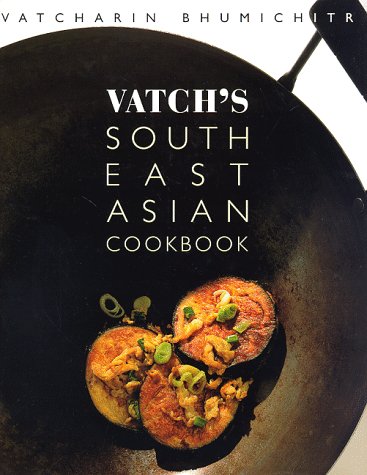 Beispielbild fr Vatch's Southeast Asian Cookbook zum Verkauf von Goodwill of Colorado