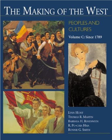 Imagen de archivo de The Making Of The West: Peoples And Cultures, Vol. C a la venta por Library House Internet Sales