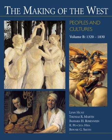 Stock image for The Making of the West: Peoples and Cultures, Volume B: 1320-1830 for sale by The Book Cellar, LLC