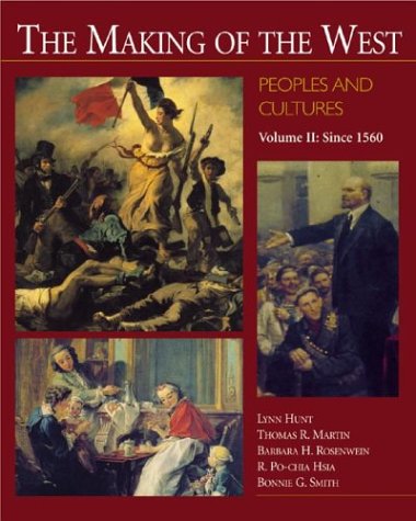 Beispielbild fr The Making of the West: Peoples and Cultures, Volume 2: Since 1560 (Making of the West, Peoples and Cultures) zum Verkauf von BookHolders