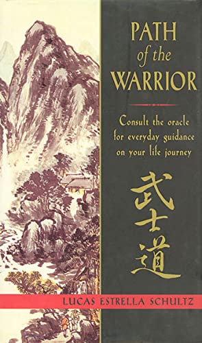 9780312184445: Path of the Warrior: Consult the Oracle for Everyday Guidance on Your Life Journey