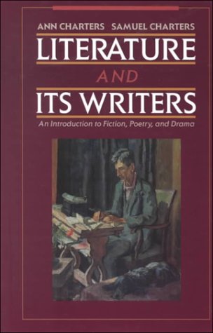 9780312184667: Literature and Its Writers: An Introduction to Fiction, Poetry, and Drama