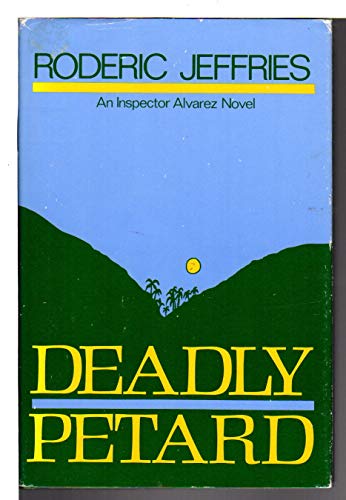 Stock image for Deadly Petard: An Inspector Alvarez Novel for sale by Kollectible & Rare Books
