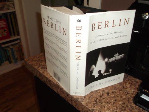 Beispielbild fr Berlin : A Portrait of Its history, Politics, Architecture and Society zum Verkauf von Better World Books: West