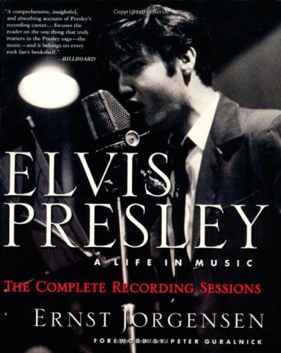 Stock image for Elvis Presley: A Life in Music: The Complete Recording Sessions for sale by SecondSale