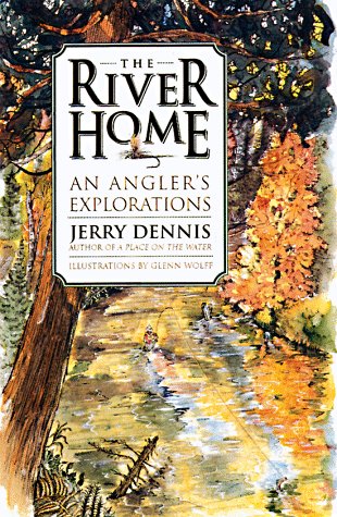9780312185947: The River Home: An Angler's Explorations