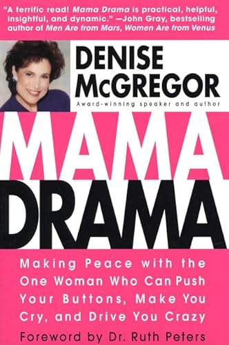 Beispielbild fr Mama Drama: Making Peace With the One Woman Who Can Push Your Buttons, Make You Cry, and Drive You Crazy zum Verkauf von WorldofBooks
