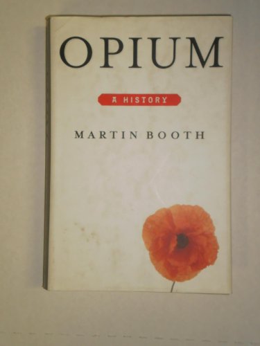 Stock image for Opium: A History for sale by Books of the Smoky Mountains