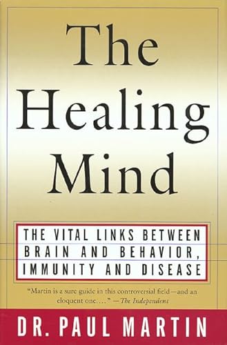 Beispielbild fr The Healing Mind: The Vital Links Between Brain and Behavior, Immunity and Disease zum Verkauf von Wonder Book