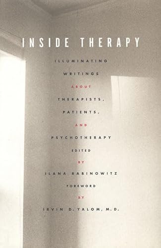 Inside Therapy: Illuminating Writings About Therapists, Patients, and Psychotherapy (9780312186715) by Rabinowitz, Ilana