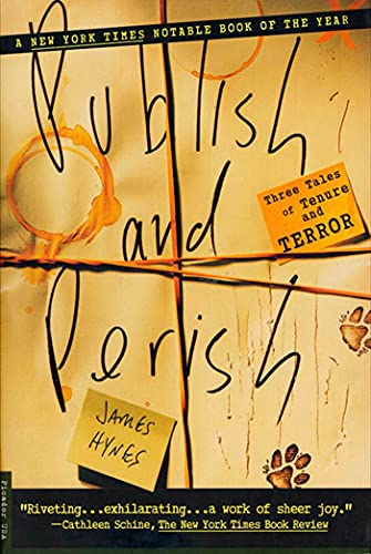 Beispielbild fr Publish and Perish: Three Tales of Tenure and Terror zum Verkauf von Wonder Book