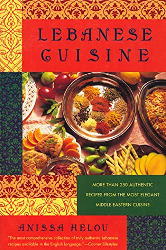 Stock image for Lebanese Cuisine: More Than 250 Authentic Recipes From The Most Elegant Middle Eastern Cuisine for sale by Zoom Books Company