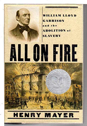 Beispielbild fr All on Fire: William Lloyd Garrison and the Abolition of Slavery zum Verkauf von Jeff Stark