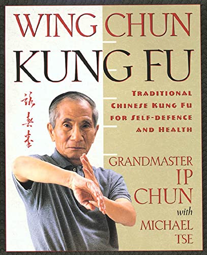 9780312187767: Wing Chun Kung Fu: Traditional Chinese Kung Fu for Self-Defense and Health