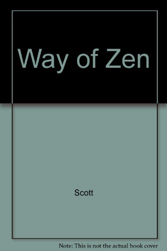 Way of Zen (9780312188214) by Scott