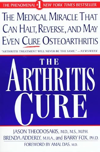 Beispielbild fr The Arthritis Cure : The Medical Miracle That Can Halt, Reverse, and May Even Cure Osteoarthritis zum Verkauf von Better World Books