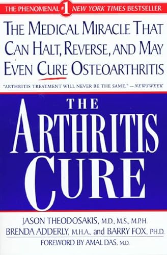 Imagen de archivo de The Arthritis Cure : The Medical Miracle That Can Halt, Reverse, and May Even Cure Osteoarthritis a la venta por Better World Books