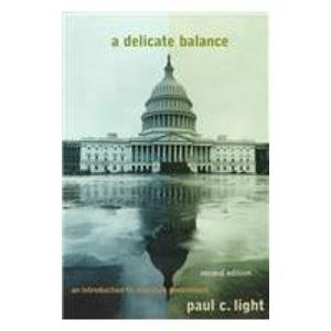 A Delicate Balance: An Introduction to American Government - Light, Paul Charles