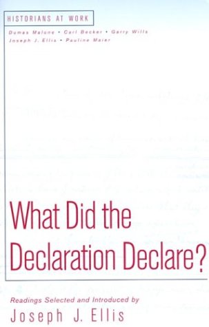 Imagen de archivo de What Did the Declaration Declare? (Historians at Work Series) a la venta por SecondSale