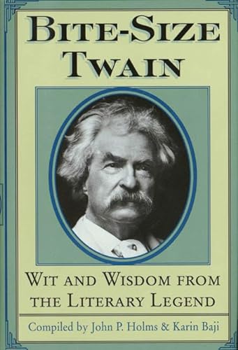 Beispielbild fr Bite-Size Twain: Wit and Wisdom from the Literary Legend zum Verkauf von Wonder Book