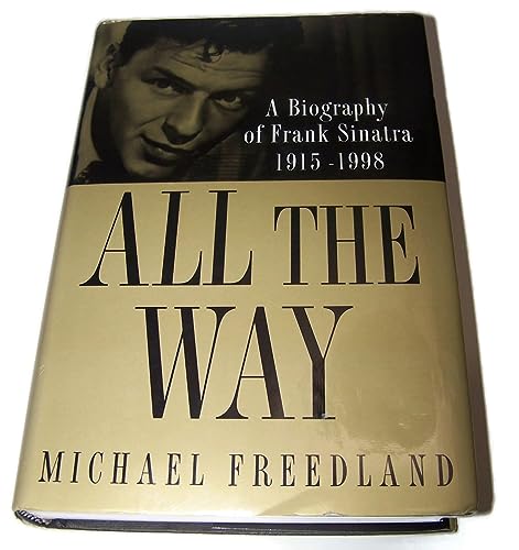 9780312191085: All the Way: A Biography of Frank Sinatra