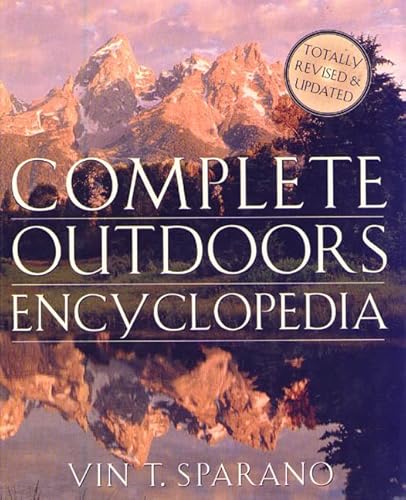 9780312191900: The Complete Outdoors Encyclopedia