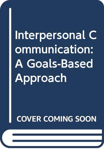 Stock image for Interpersonal Communication: A Goals-Based Approach for sale by HPB Inc.