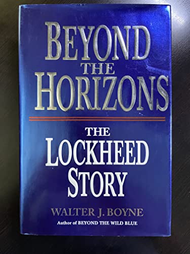 Stock image for BEYOND THE HORIZONS: The Lockheed Story for sale by Joe Staats, Bookseller
