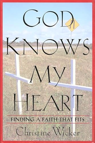 Beispielbild fr God Knows My Heart: Finding a Faith That Fits zum Verkauf von Once Upon A Time Books