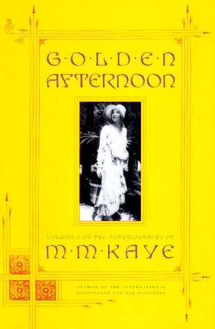 Stock image for Golden Afternoon : Volume II of the Autobiography of M. M. Kaye for sale by More Than Words