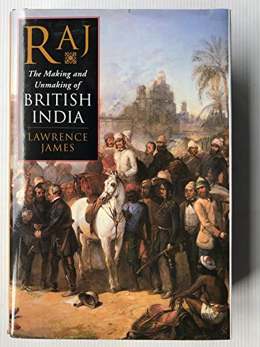 9780312193225: Raj: The Making and Unmaking of British India