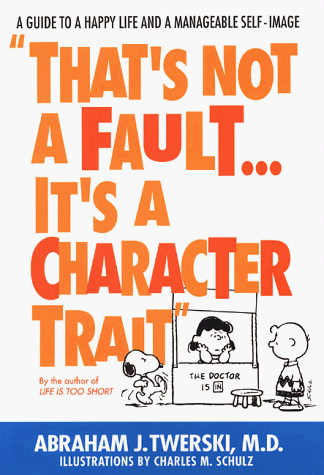 Beispielbild fr Thats Not a Fault.Its a Character Trait zum Verkauf von KuleliBooks